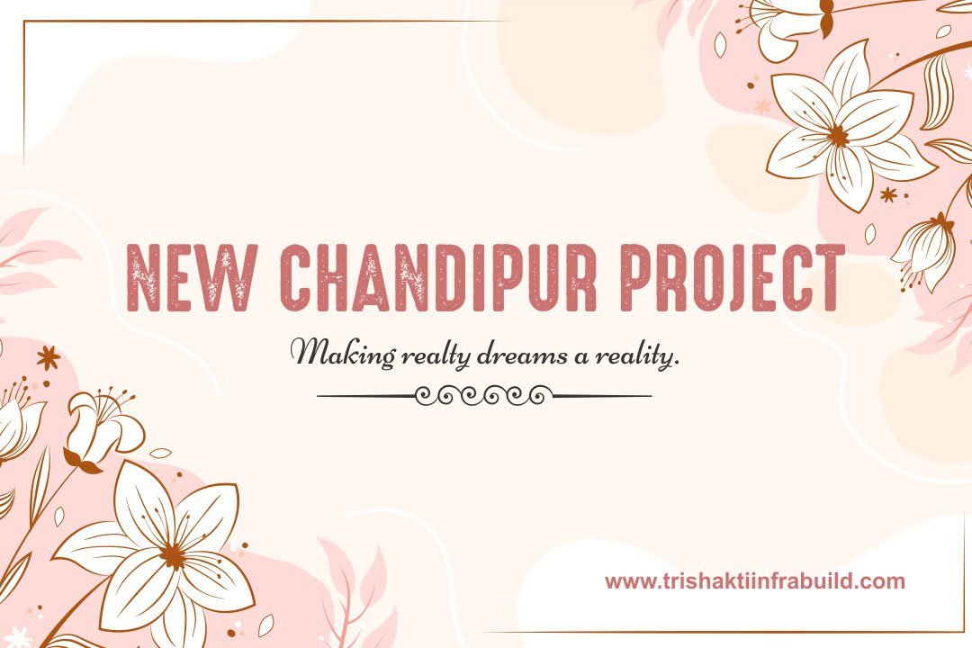 NEW CHANDIPUR PROJECT